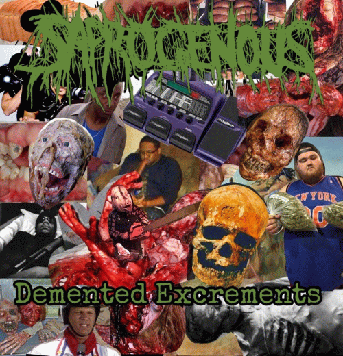 Saprogenous : Demented Excrements Saprogenous : Demented Excrements